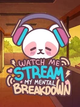 Обложка Watch Me Stream My Mental Breakdown