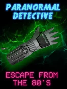 Обложка Paranormal Detective: Escape from the 80's