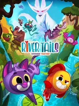 Обложка River Tails: Stronger Together