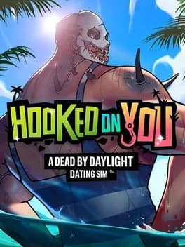 Обложка Hooked on You: A Dead by Daylight Dating Sim