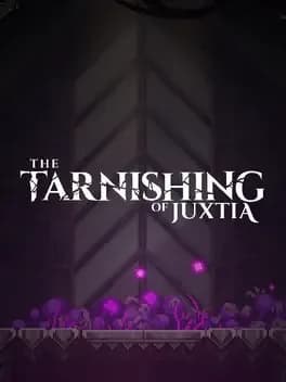 Обложка The Tarnishing of Juxtia