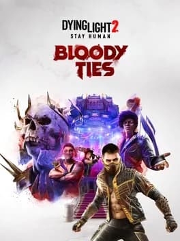 Обложка Dying Light 2: Stay Human - Bloody Ties