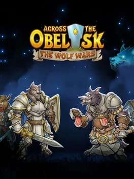 Обложка Across the Obelisk: The Wolf Wars