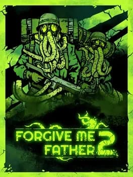 Обложка Forgive Me Father 2