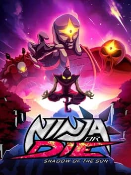 Обложка Ninja or Die: Shadow of the Sun