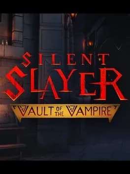 Обложка Silent Slayer: Vault of the Vampire