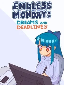 Обложка Endless Monday: Dreams and Deadlines