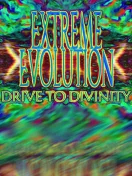 Обложка Extreme Evolution: Drive to Divinity