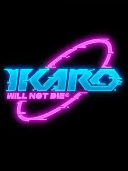Обложка Ikaro: Will Not Die