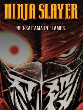 Обложка Ninja Slayer: Neo-Saitama In Flames