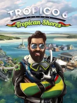 Обложка Tropico 6: Tropican Shores