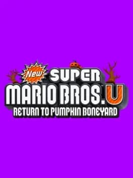 Обложка New Super Mario Bros. U: Return to Pumpkin Boneyard