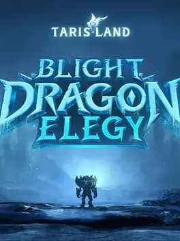 Обложка Tarisland: Season 1 - Blight Dragon Elegy