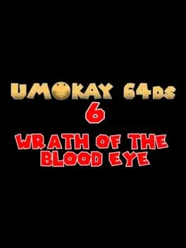 Обложка Umokay 64DS 6: Wrath of the Blood Eye