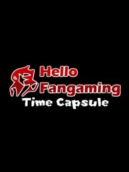 Обложка Hello Fangaming Time Capsule