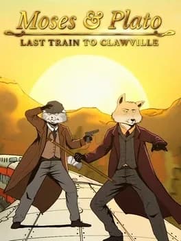 Обложка Moses & Plato: Last Train to Clawville