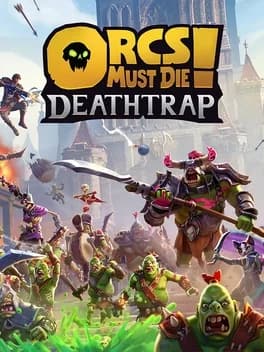 Обложка Orcs Must Die! Deathtrap