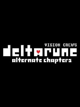 Обложка Vision Crew's Deltarune: Alternate Chapters
