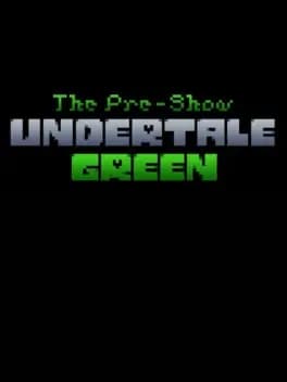Обложка Undertale Green: The Pre-Show