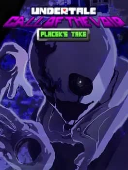 Обложка Undertale: Call of the Void - Placek's Take