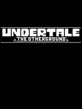 Обложка Undertale: The Otherground