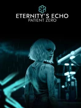 Обложка Eternity's Echo: Patient Zero