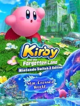 Обложка Kirby and the Forgotten Land: Nintendo Switch 2 Edition + Star-Crossed World
