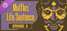 Обложка Muffles' Life Sentence: Episode 2