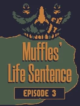 Обложка Muffles' Life Sentence: Episode 3