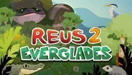 Обложка Reus 2: Everglades