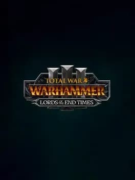 Обложка Total War: Warhammer III - Lords of the End Times