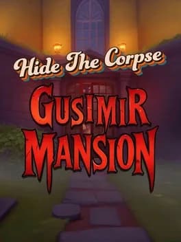 Обложка Hide The Corpse: Gusimir Mansion