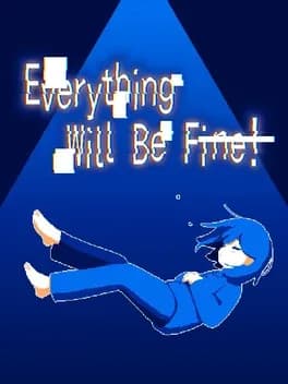 Обложка Everything Will Be Fine!