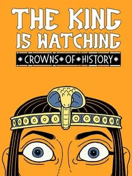 Обложка The King is Watching: Crowns of History