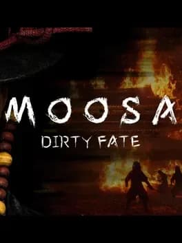 Обложка Moosa: Dirty Fate