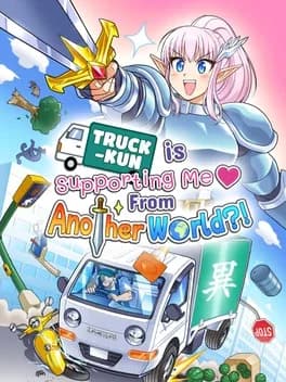 Обложка Truck-Kun Is Supporting Me From Another World?!