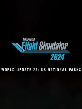 Обложка Microsoft Flight Simulator 2024: World Update 22 - US National Parks