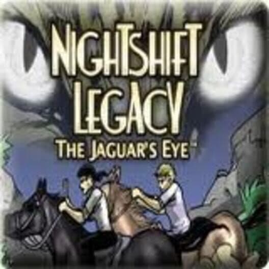 Обложка Nightshift Legacy: The Jaguar's Eye