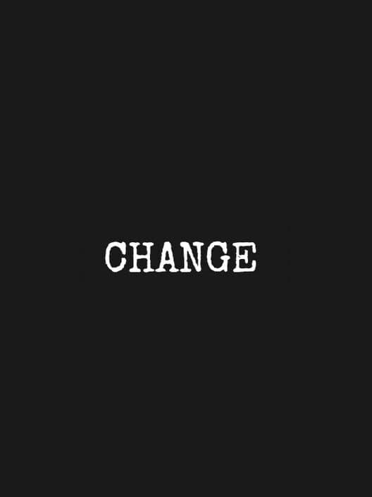 Обложка Change: A Homeless Survival Experience