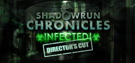 Обложка Shadowrun Chronicles: Infected - Director's Cut