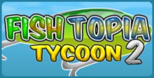 Обложка Fishtopia Tycoon 2