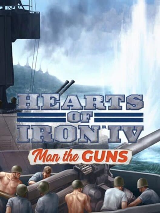 Обложка Hearts of Iron IV: Man the Guns