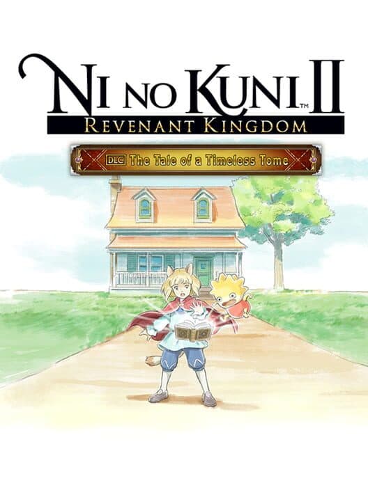 Обложка Ni no Kuni II: Revenant Kingdom - Tale of a Timeless Tome