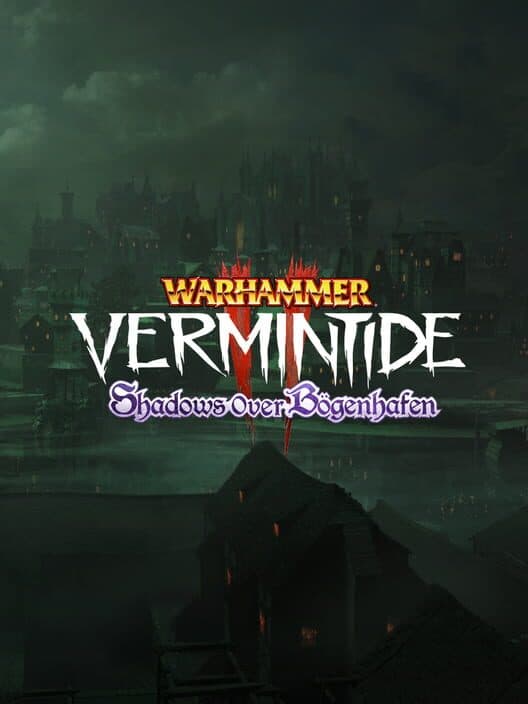 Обложка Warhammer: Vermintide 2 - Shadows over Bögenhafen