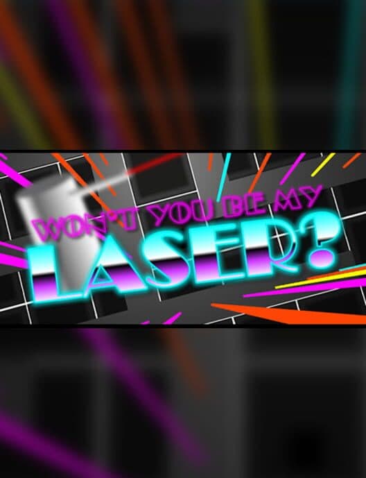 Обложка Won't You Be My Laser?
