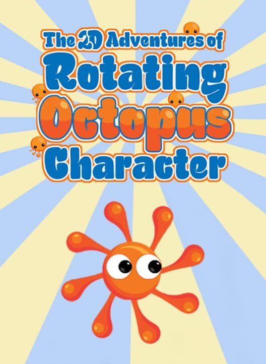 Обложка The 2D Adventures of Rotating Octopus Character