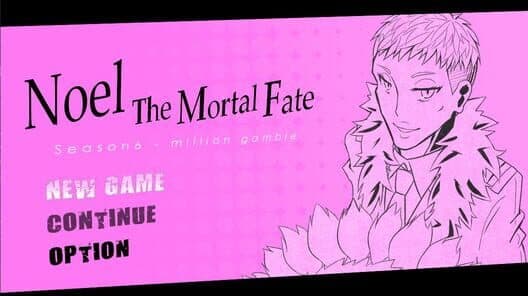 Обложка Noel the Mortal Fate: Season 6 - Million Gamble