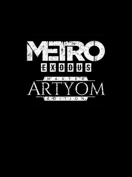 Обложка Metro Exodus: Master Artyom Edition