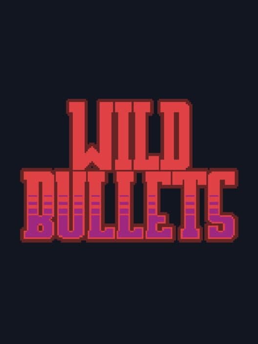 Обложка Wild Bullets