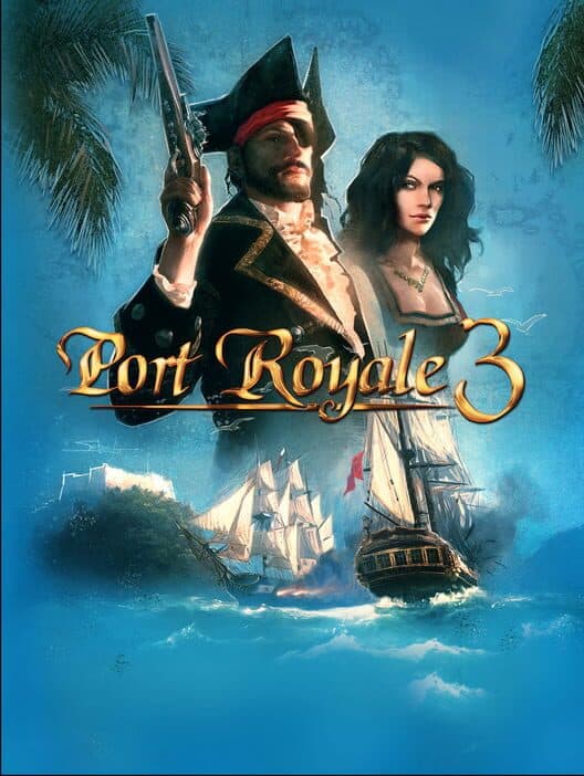 Обложка Port Royale 3: Pirates & Merchants